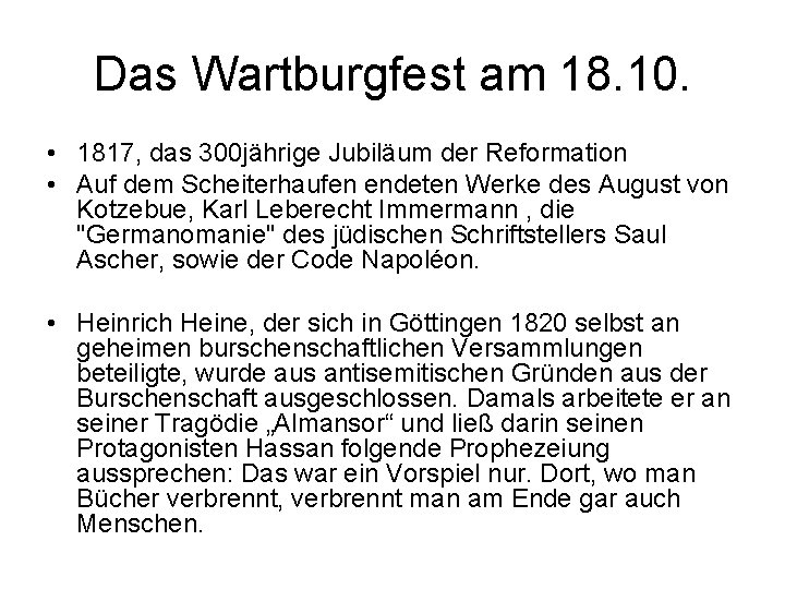 Das Wartburgfest am 18. 10. • 1817, das 300 jährige Jubiläum der Reformation •