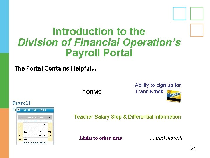 Introduction to the Division of Financial Operation’s Payroll Portal The Portal Contains Helpful… FORMS