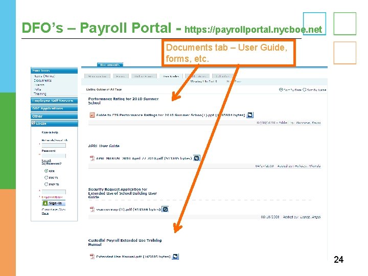 DFO’s – Payroll Portal - https: //payrollportal. nycboe. net Documents tab – User Guide,