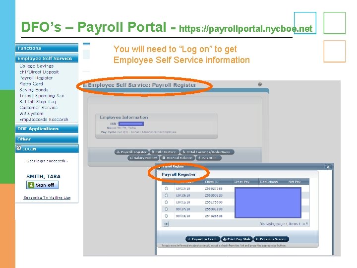 DFO’s – Payroll Portal - https: //payrollportal. nycboe. net You will need to “Log