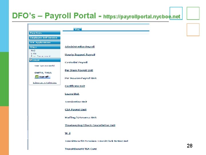 DFO’s – Payroll Portal - https: //payrollportal. nycboe. net 28 DFO’s – Payroll Portal - https: //payrollportal. nycboe. net 28