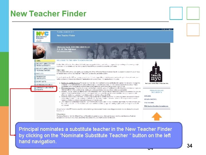 New Teacher Finder Principal nominates a substitute teacher in the New Teacher Finder by
