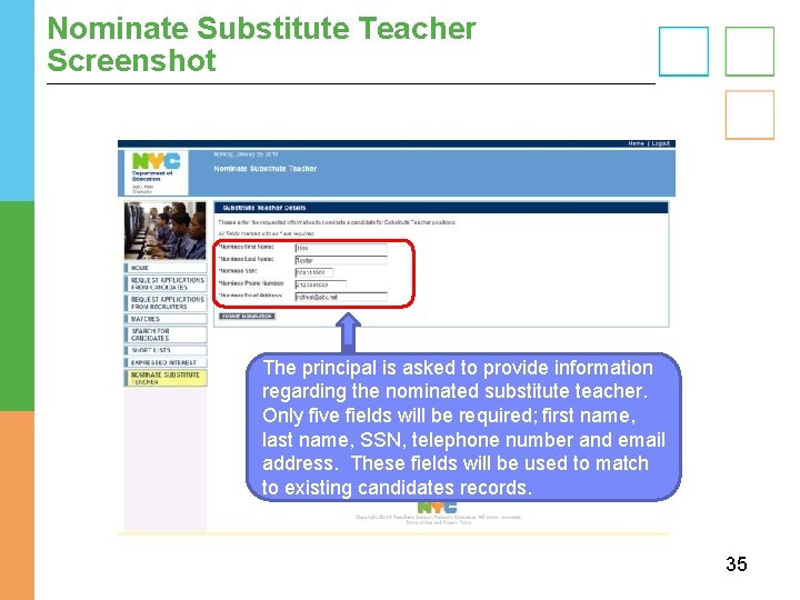 Nominate Substitute Teacher Screenshot The principal is asked to provide information regarding the nominated Nominate Substitute Teacher Screenshot The principal is asked to provide information regarding the nominated