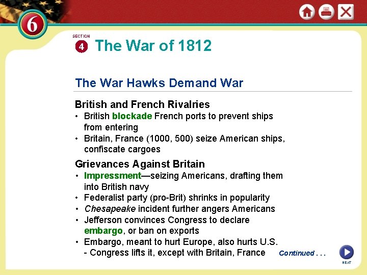 SECTION 4 The War of 1812 The War Hawks Demand War British and French