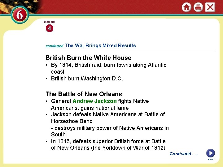 SECTION 4 continued The War Brings Mixed Results British Burn the White House •