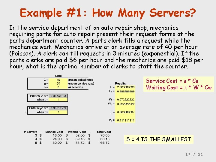 Example #1: How Many Servers? In the service department of an auto repair shop,