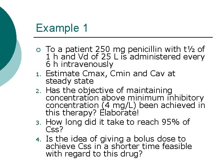Example 1 ¡ 1. 2. 3. 4. To a patient 250 mg penicillin with Example 1 ¡ 1. 2. 3. 4. To a patient 250 mg penicillin with