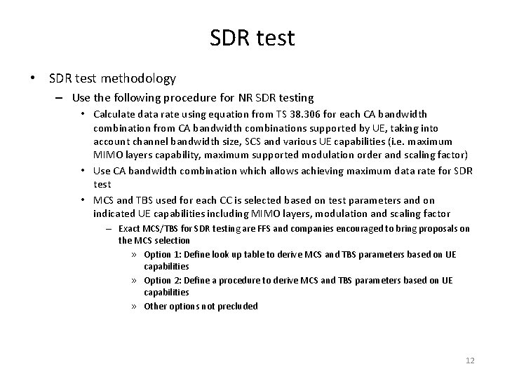 SDR test • SDR test methodology – Use the following procedure for NR SDR