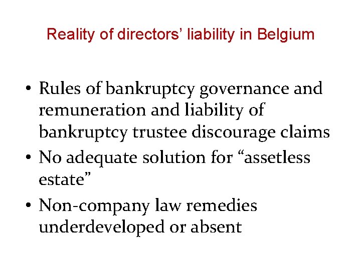 Reality of directors’ liability in Belgium • Rules of bankruptcy governance and remuneration and