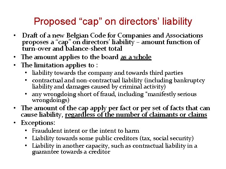 Proposed “cap” on directors’ liability • Draft of a new Belgian Code for Companies