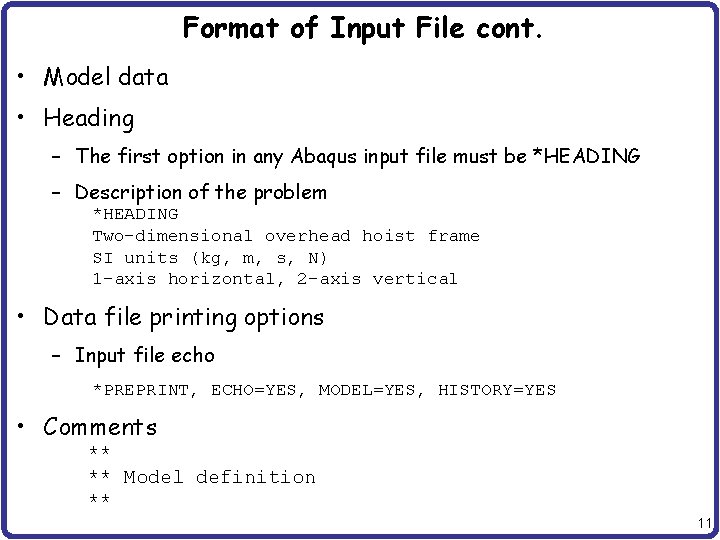 Format of Input File cont. • Model data • Heading – The first option Format of Input File cont. • Model data • Heading – The first option