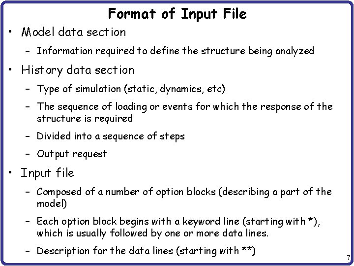 Format of Input File • Model data section – Information required to define the Format of Input File • Model data section – Information required to define the