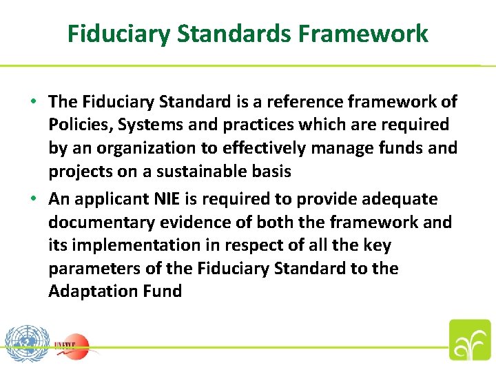 Fiduciary Standards Framework • The Fiduciary Standard is a reference framework of Policies, Systems