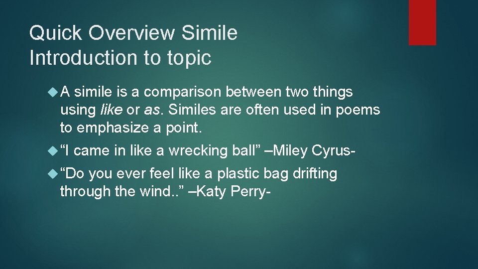 Quick Overview Simile Introduction to topic A simile is a comparison between two things