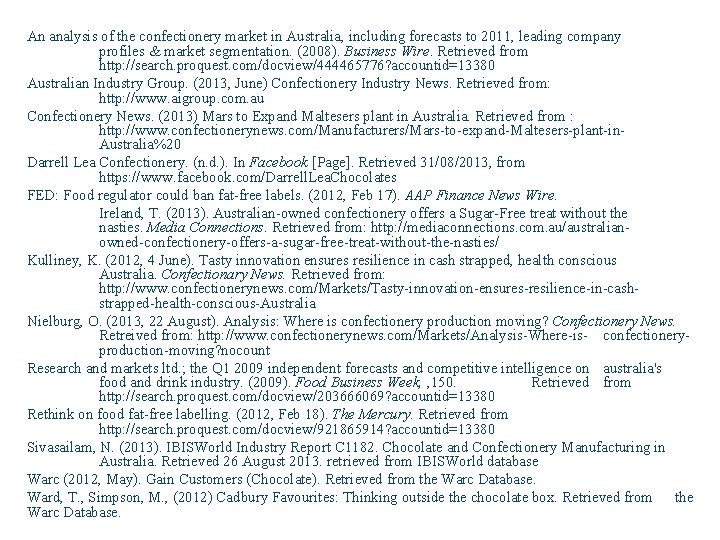 An analysis of the confectionery market in Australia, including forecasts to 2011, leading company