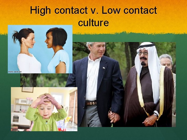High contact v. Low contact culture 
