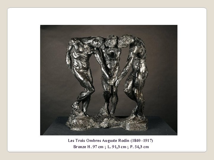 Les Trois Ombres Auguste Rodin (1840 -1917) Bronze H. 97 cm ; L. 91,