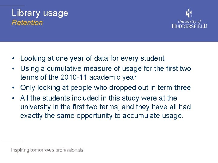 Library usage Retention • Looking at one year of data for every student •