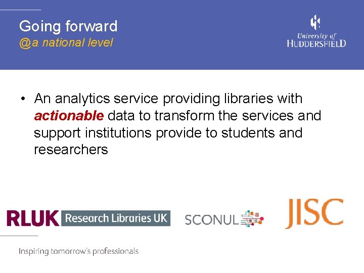 Going forward @a national level • An analytics service providing libraries with actionable data