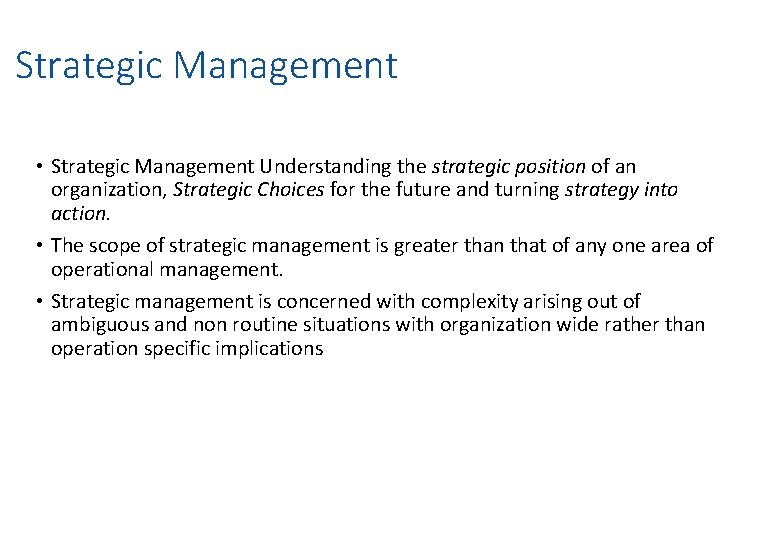 Strategic Management • Strategic Management Understanding the strategic position of an organization, Strategic Choices