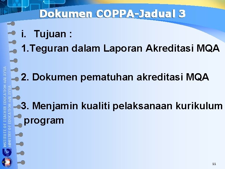 Dokumen COPPA-Jadual 3 INSTITUTE OF TEACHER EDUCATION MALAYSIA MINISTRY OF EDUCATION MALAYSIA i. Tujuan
