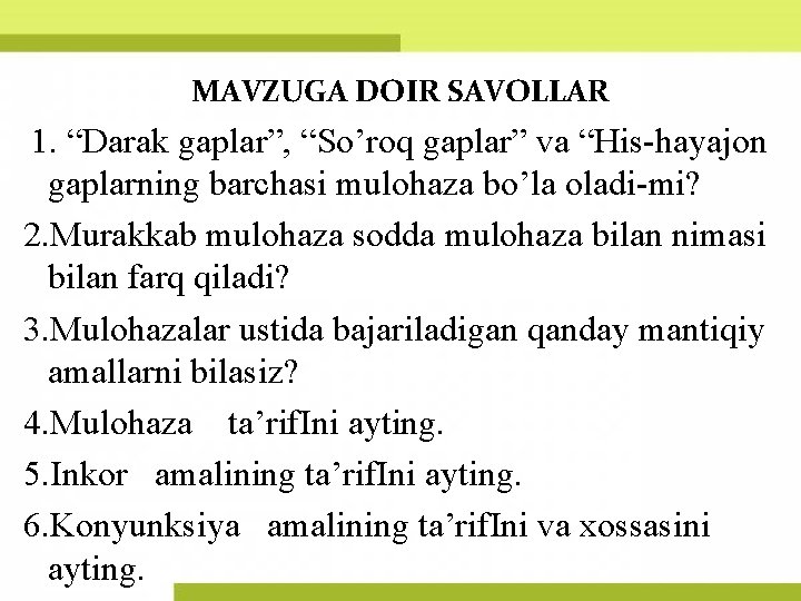 MAVZUGA DOIR SAVOLLAR 1. “Darak gaplar”, “So’roq gaplar” va “His-hayajon gaplarning barchasi mulohaza bo’la