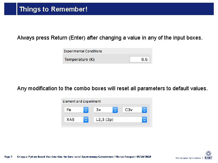 Things to Remember! Always press Return (Enter) after changing a value in any of
