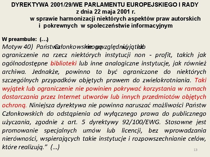 DYREKTYWA 2001/29/WE PARLAMENTU EUROPEJSKIEGO I RADY z dnia 22 maja 2001 r. w sprawie