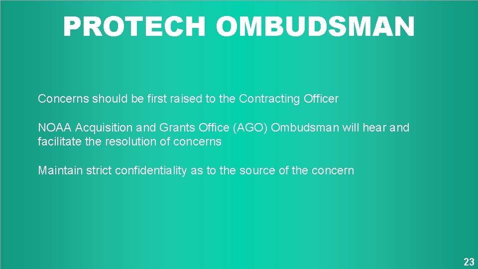 PROTECH OMBUDSMAN Concerns should be first raised to the Contracting Officer NOAA Acquisition and