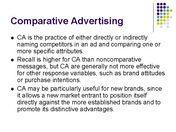 Comparative Advertising l l l CA is the practice of either directly or indirectly