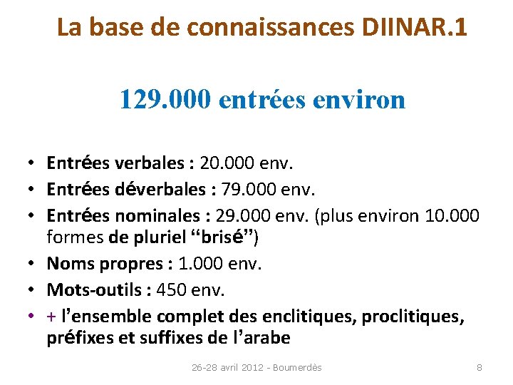 La base de connaissances DIINAR. 1 129. 000 entrées environ • Entrées verbales :