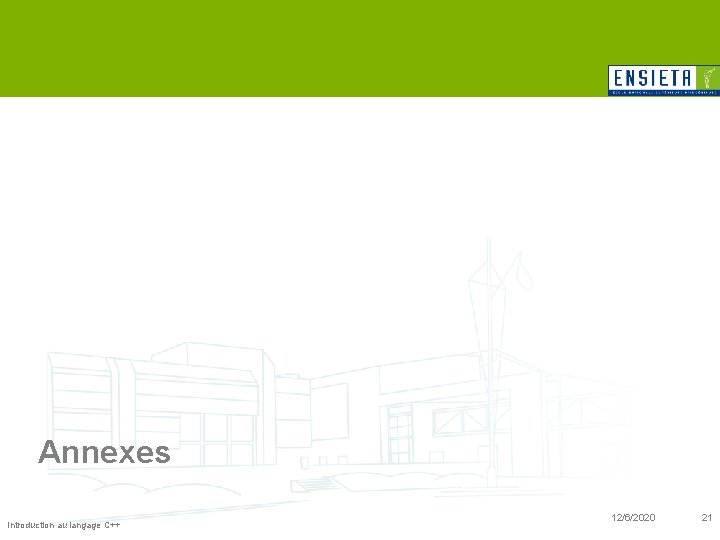 Annexes Introduction au langage C++ 12/6/2020 21 