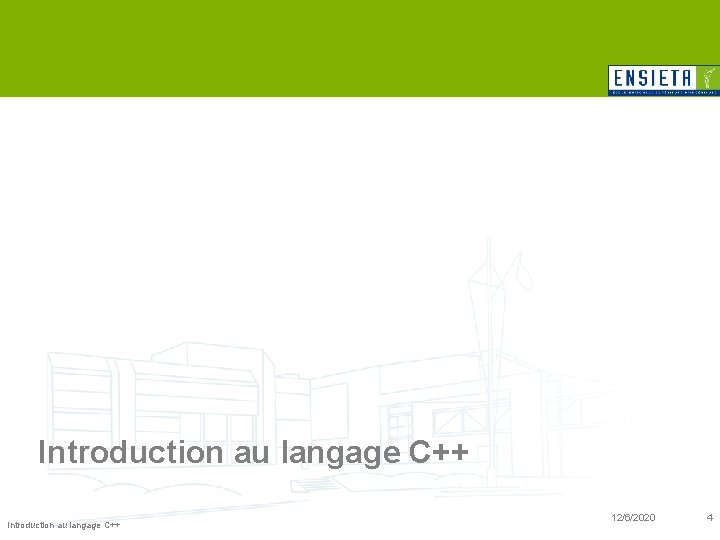 Introduction au langage C++ 12/6/2020 4 