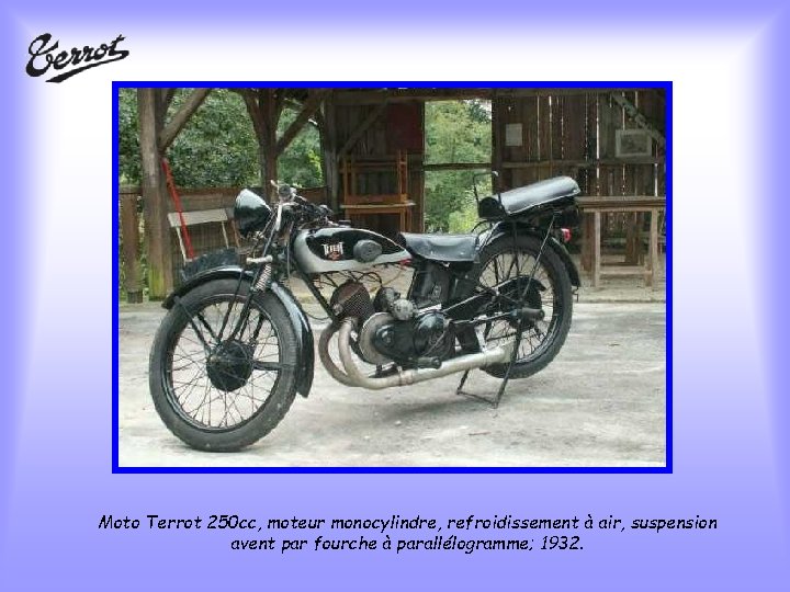 Moto Terrot 250 cc, moteur monocylindre, refroidissement à air, suspension avent par fourche à
