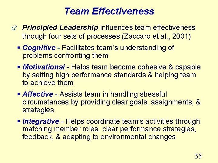 Team Effectiveness ÷ Principled Leadership influences team effectiveness through four sets of processes (Zaccaro