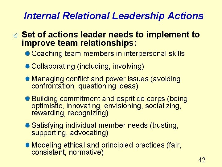 Internal Relational Leadership Actions ÷ Set of actions leader needs to implement to improve