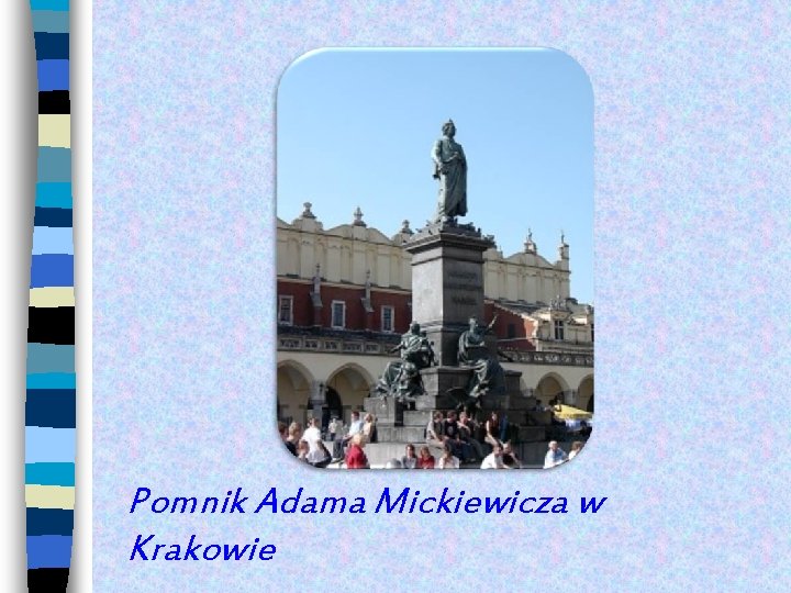 Pomnik Adama Mickiewicza w Krakowie 