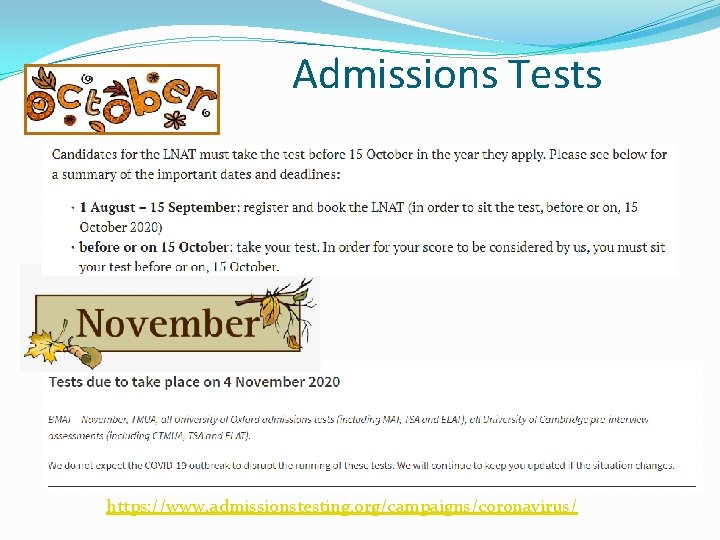 Admissions Tests https: //www. admissionstesting. org/campaigns/coronavirus/ 