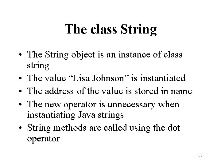 The class String • The String object is an instance of class string •