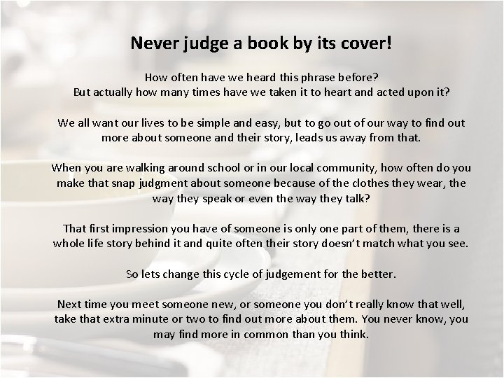 Never judge a book by its cover! How often have we heard this phrase