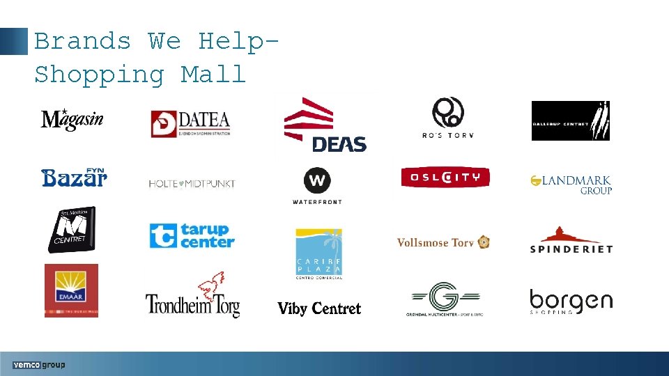 Brands We Help. Shopping Mall 