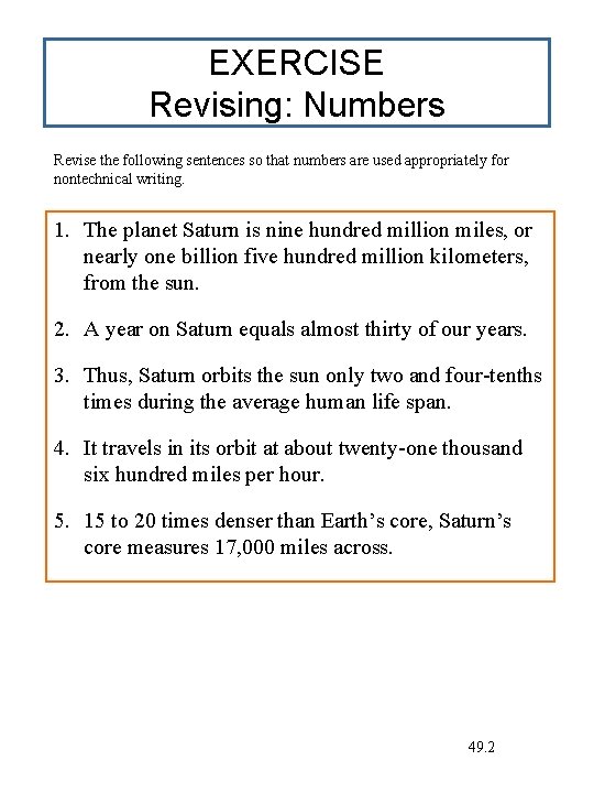 EXERCISE Revising: Numbers Revise the following sentences so that numbers are used appropriately for