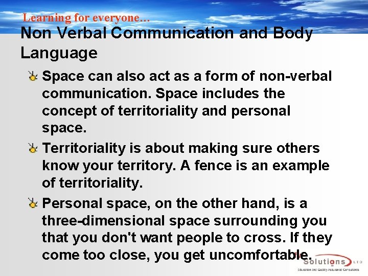 Learning for everyone… Non Verbal Communication and Body Language Space can also act as