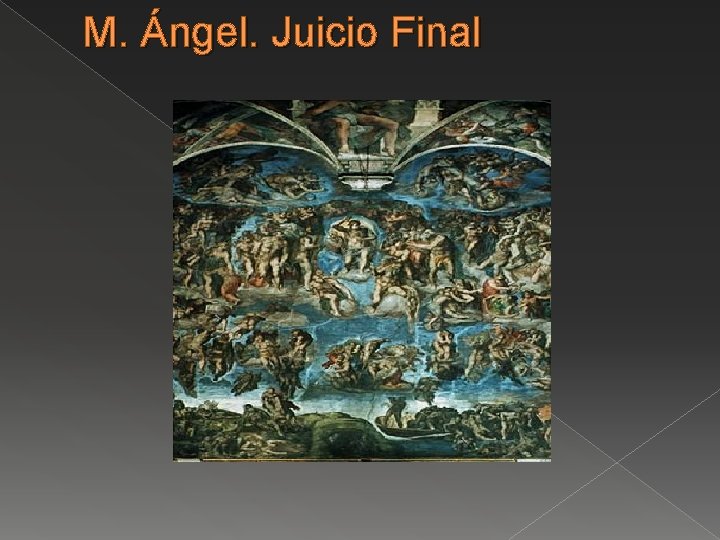 M. Ángel. Juicio Final 