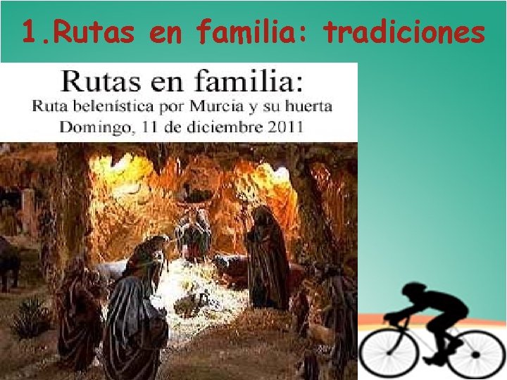 1. Rutas en familia: tradiciones 