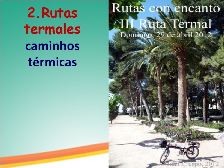 2. Rutas termales caminhos térmicas 