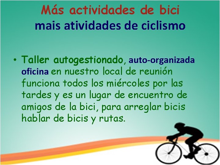 Más actividades de bici mais atividades de ciclismo • Taller autogestionado, auto-organizada oficina en