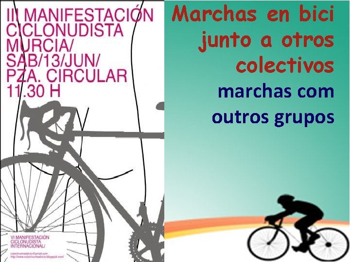 Marchas en bici junto a otros colectivos marchas com outros grupos 