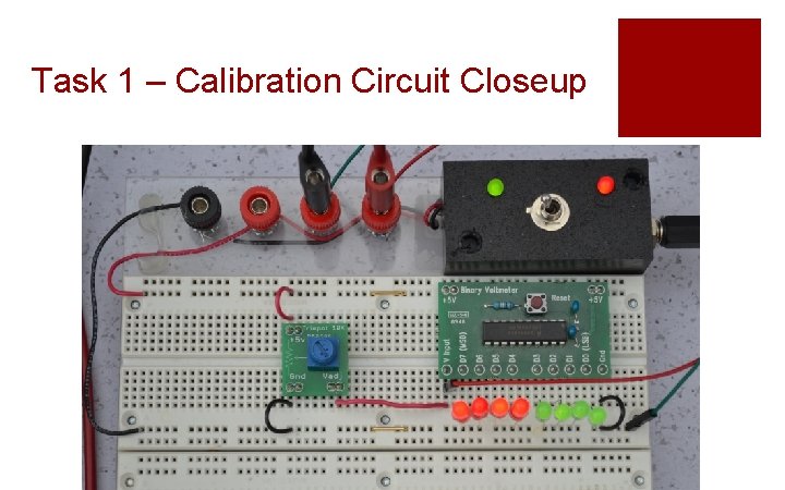 Task 1 – Calibration Circuit Closeup 