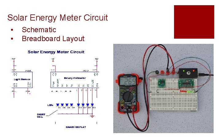 Solar Energy Meter Circuit • • Schematic Breadboard Layout 